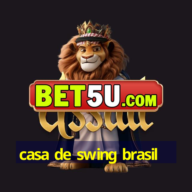 casa de swing brasil